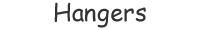 Hangers