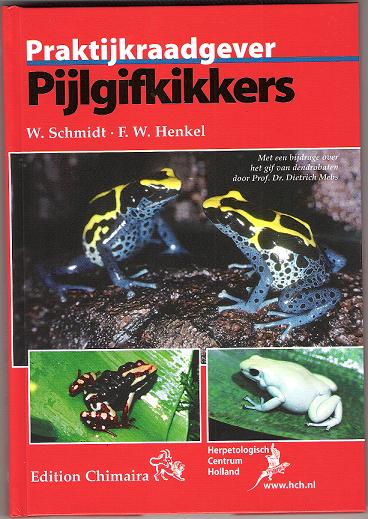 Praktijkraadgever: Pijlgifkikkers 2e druk (chimaira) (NL)