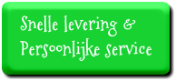 Snelle levering & Persoonlijke service