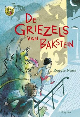 Reggie Naus - De griezels van Bakstein