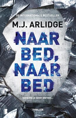 M.J. Arlidge - Naar bed, naar bed