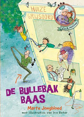 Marte Jongbloed - Wies en oma Wisse 1 - De bullebakbaas