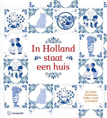Diverse auteurs - In Holland staat een huis