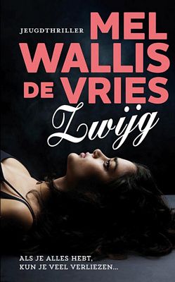 Mel Wallis de Vries - Zwijg