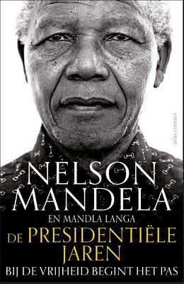 Nelson Mandela - De presidentiele jaren