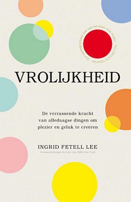 Ingrid Fetell Lee - Vrolijkheid
