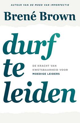 Brene Brown - Durf te leiden