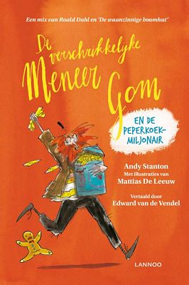 Andy Stanton - de verschrikkelijke meneer Gom en de peperkoekmiljonair