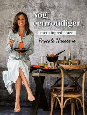 Pascale Naessens - Nog eenvoudiger met 4 ingrediënten