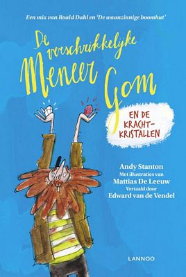 Andy Stanton - De verschrikkelijke meneer Gom en de krachtkristallen