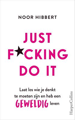 Noor Hibbert - Just F*cking Do It