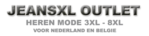 JeansXL Grote maten herenmode outlet van 3XL t/m 8XL.
