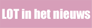 LOT in het nieuws